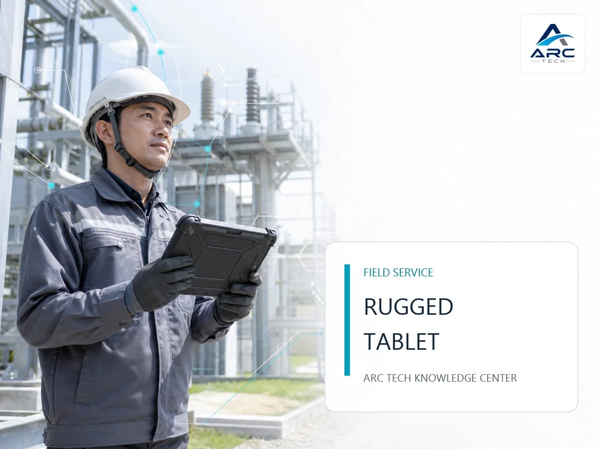 Rugged Tablet สำหรับงานภาคสนาม เลือกอย่างไรให้พร้อมใช้กลางแจ้งและเชื่อมระบบองค์กร
